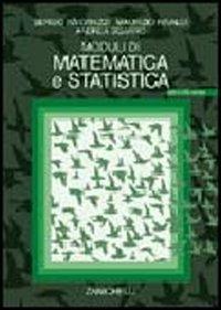 Moduli di matematica e statistica. Con CD-ROM - Sergio Invernizzi,Maurizio Rinaldi,Andrea Sgarro - copertina