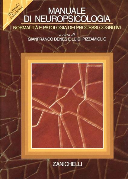 Manuale di neuropsicologia. Normalità e patologia dei processi cognitivi - copertina