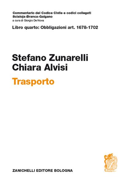 Commentario al Codice civile. art. 1678-1702. Trasporto - Stefano Zunarelli,Chiara Alvisi - copertina