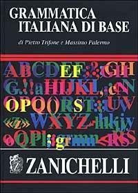 Grammatica italiana di base - Pietro Trifone,Massimo Palermo - copertina
