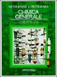 Chimica generale - Peter William Atkins - Loretta Jones - - Libro -  Zanichelli 