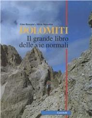 Dolomiti. Il grande libro delle vie normali