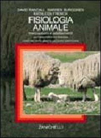 Fisiologia animale. Meccanismi e adattamenti - David Randall,Warren Burggren,Kathleen French - copertina