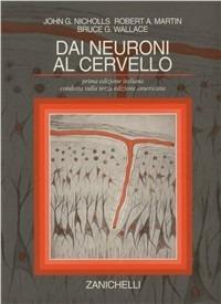 Dai neuroni al cervello - John G. Nicholls,A. Robert Martin,Bruce S. Wallace - copertina
