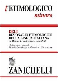L'etimologico minore. Dizionario etimologico della lingua italiana - Manlio Cortelazzo,Paolo Zolli - copertina