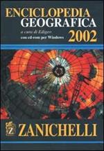 Enciclopedia geografica 2002. Con CD-ROM