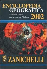 Enciclopedia geografica 2002. Con CD-ROM - copertina