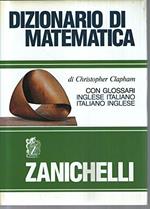 Dizionario di matematica. Con glossari inglese-italiano, italiano-inglese
