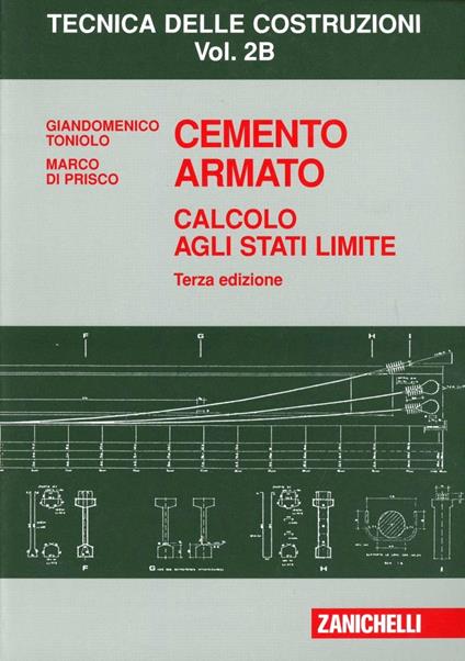 Cemento armato. Calcolo agli stati limite. Vol. 2B - Giandomenico Toniolo,Marco Di Prisco - copertina