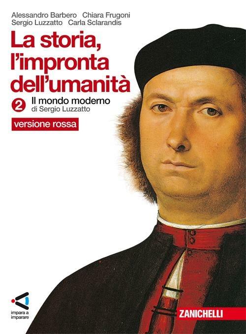  storia. L'impronta dell'umanità. Ediz. rossa. Per la Scuola media. Con espansione online