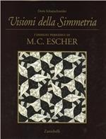 Visioni della simmetria. I disegni periodici di M. C. Escher