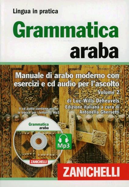 Grammatica araba. Manuale di arabo moderno con esercizi e CD Audio per l'ascolto. Con 2 CD Audio formato MP3. Vol. 2 - Luc-Willy Deheuvels - copertina