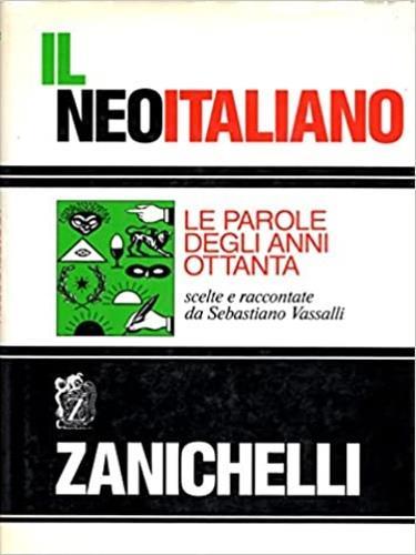 Il neoitaliano. Le parole degli anni Ottanta - 3