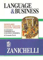 Language & business. Dizionario inglese-italiano, italiano-inglese economico commerciale e di lingua moderna