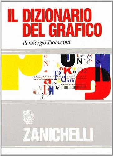 Il dizionario del grafico - Giorgio Fioravanti - copertina