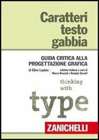 Caratteri, testo, gabbia. Guida critica alla progettazione grafica - Ellen Lupton - copertina