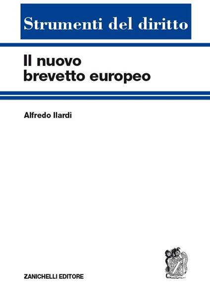 Il nuovo brevetto europeo - Alfredo Ilardi - copertina