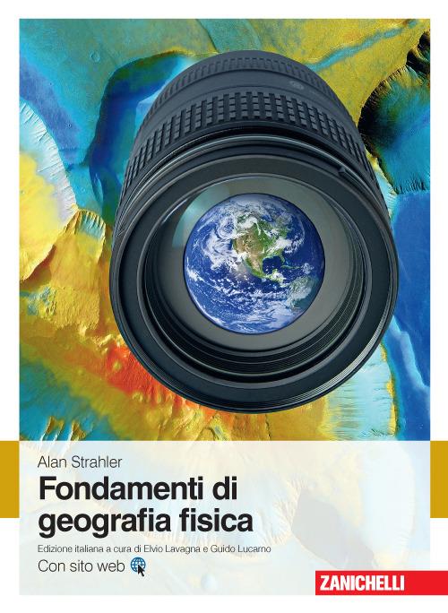 Fondamenti di geografia fisica. Con Contenuto digitale (fornito elettronicamente) - Alan Strahler - copertina