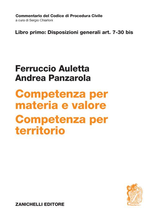 Commentario del codice di procedura civile. Art. 7-30bis. Competenza per materia e valore. Competenza per territorio - copertina