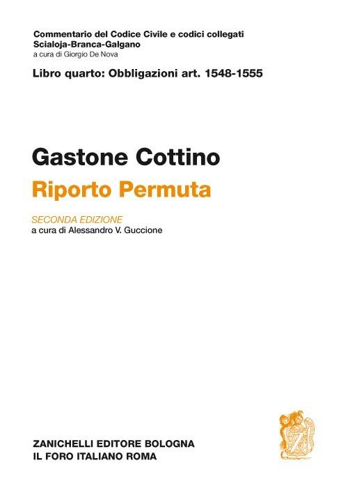 Commentario al Codice civile. Riporto. Permuta (artt. 1548-1555) - Gastone Cottino - copertina
