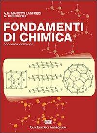 Fondamenti di chimica. Con esercizi - Anna Maria Manotti Lanfredi,Antonio Tiripicchio - copertina