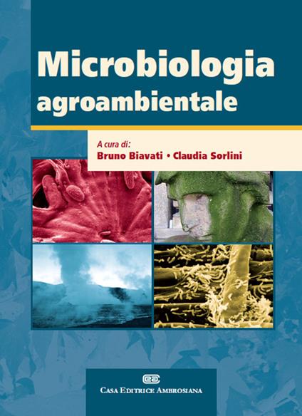 Microbiologia agroambientale - Bruno Biavati,Claudia Sorlini - copertina