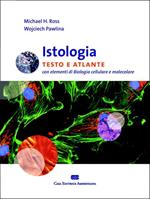 Istologia. Testo e atlante. Con elementi di biologia cellulare e molecolare