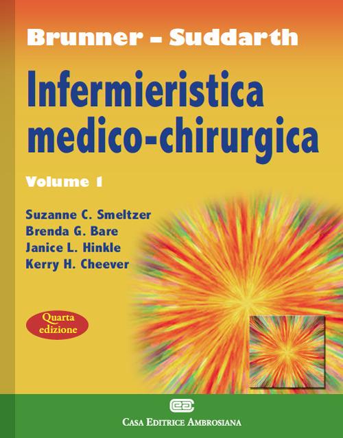 Brunner Suddarth. Infermieristica medico-chirurgica. Vol. 1 - Susanne C. Smeltzer,Brenda G. Bare,Janice L. Hinkle - copertina