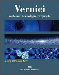 Vernici. Materiali, tecnologie, proprietà - Stefano Turri - copertina