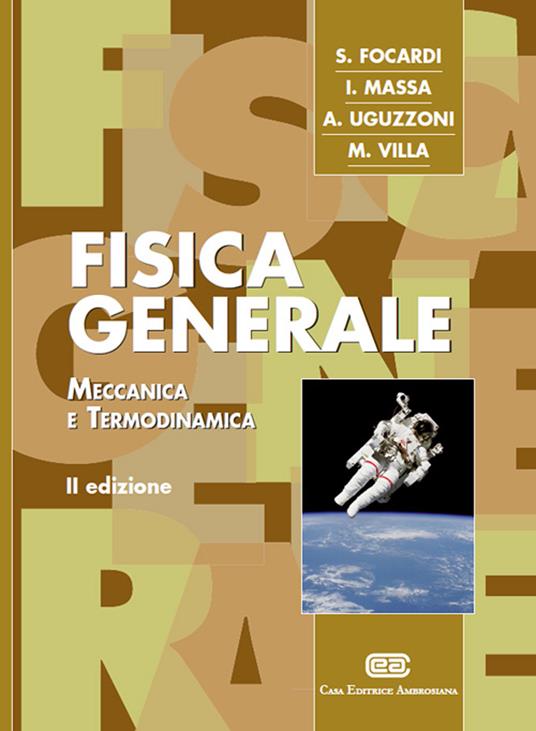 Fisica generale. Meccanica e termodinamica. Con Contenuto digitale (fornito elettronicamente) - Sergio Focardi - copertina
