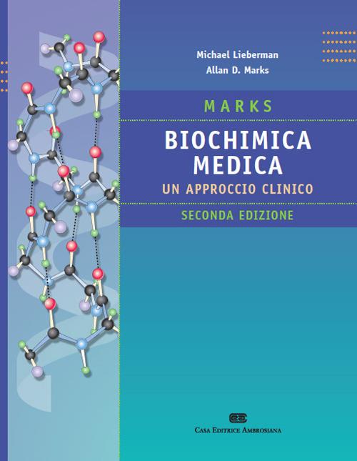 Marks biochimica medica. Un approccio clinico - Michael Lieberman,Allan Marks - copertina