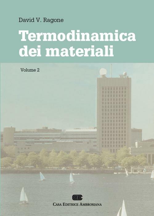 Termodinamica dei materiali. Vol. 2 - David V. Ragone - copertina