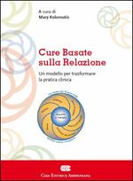 Cure basate sulla relazione. Un modello per la pratica clinica