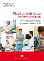 Piani di assistenza infermieristica. Diagnosi infermieristiche, risultati di salute e interventi infermieristici