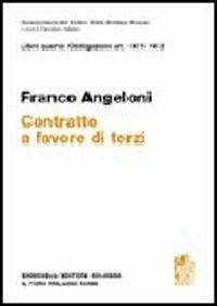 Commentario del codice civile. Art. 1411-1413. Contratto a favore di terzi - Franco Angeloni - copertina