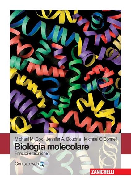 Biologia molecolare. Principi e tecniche. Con Contenuto digitale (fornito elettronicamente) - Michael M. Cox,Jennifer Doudna,Michael O'Donnell - copertina