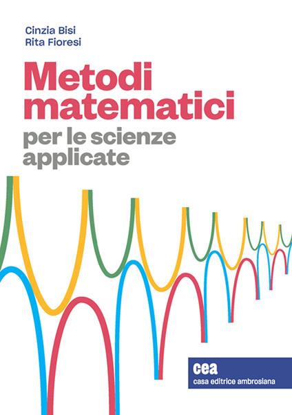 Metodi matematici per le scienze applicate. Con e-book - Cinzia Bisi,Rita Fioresi - copertina