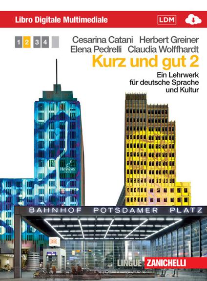  Kurz und gut. Ein Lehrwerk für deutsche Sprache und Kultur. Ediz. bilingue. Con e-book. Con espansione online. Vol. 2