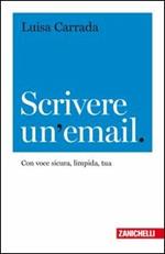 Scrivere un'email. Con voce sicura, limpida, tua