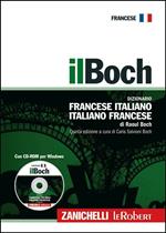 Il Boch. Dizionario francese-italiano, italiano-francese. Con CD-ROM