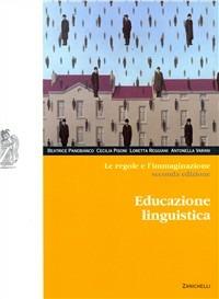 Le regole e l'immaginazione. Educazione linguistica. Per le Scuole superiori. Con espansione online -  Beatrice Panebianco, Cecilia Pisoni, Loretta Reggiani - copertina