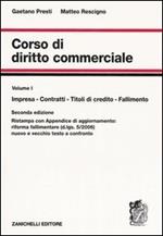 Corso di diritto commerciale. Vol. 1: Impresa, contratti, titoli di credito, fallimento.