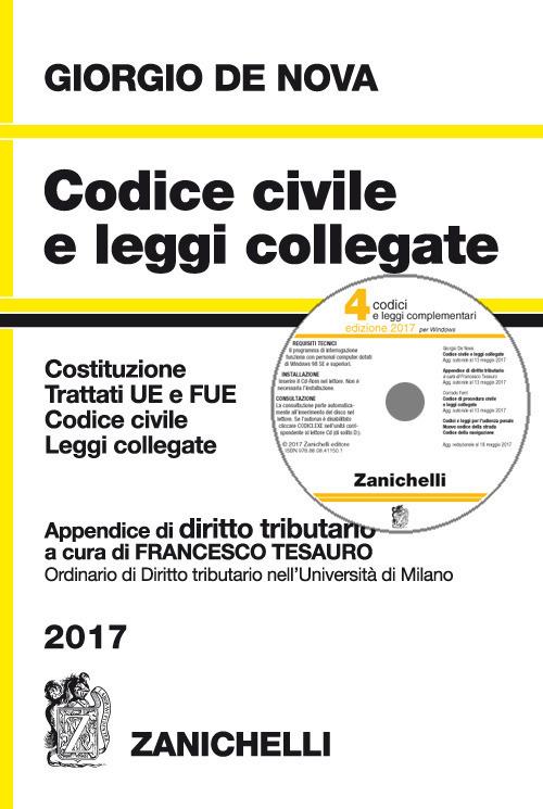Codice civile e leggi collegate 2017. Con appendice di diritto tributario. Con CD-ROM - Giorgio De Nova,Francesco Tesauro - copertina