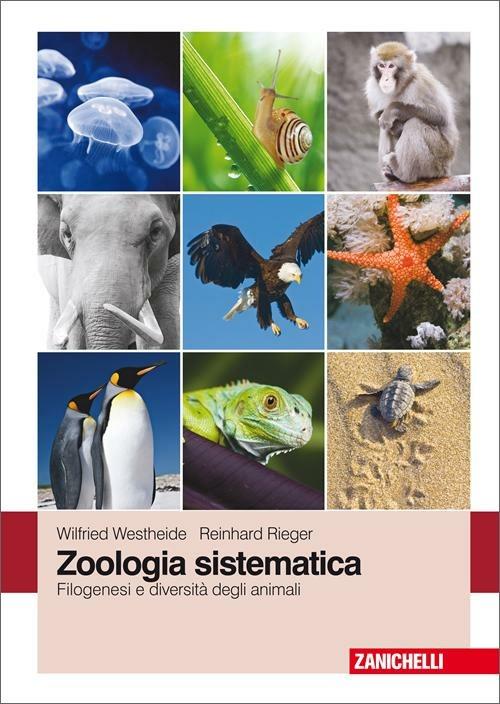 Zoologia sistematica. Filogenesi e diversità degli animali - Wilfried Westheide,Reinhard Rieger - copertina