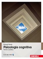 Psicologia cognitiva. Teoria e pratica