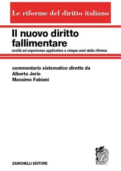 Il nuovo diritto fallimentare - Alberto Jorio,Massimo Fabiani - copertina