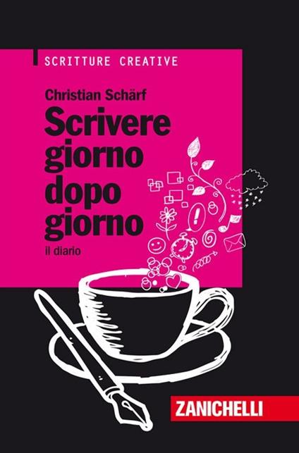 Scrivere giorno dopo giorno. Il diario - Christian Schärf - copertina