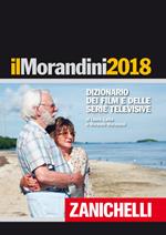 Il Morandini 2018. Dizionario dei film e delle serie televisive