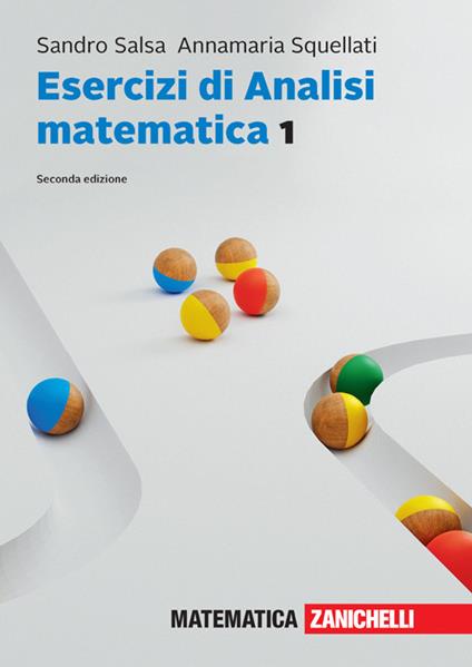 Esercizi di Analisi matematica 1. Con e-book. Vol. 1 - Sandro Salsa,Annamaria Squellati - copertina