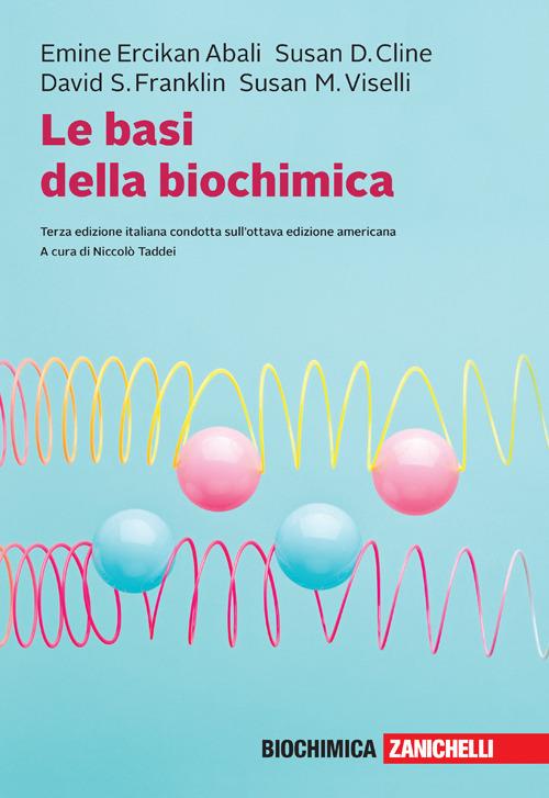 Le basi della biochimica. Con e-book - Emine Ercikan Abali,Susan D. Cline,David S. Franklin - copertina